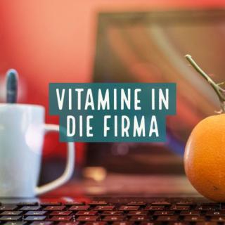 Vitamine in die Firma